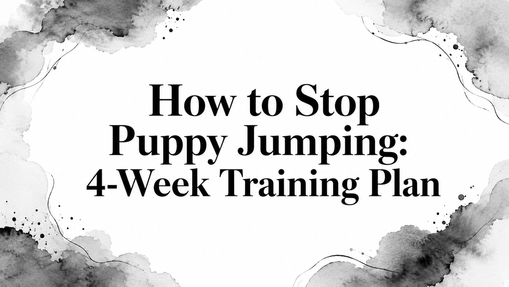 How to Stop Puppy Jumping: 4-Week Training Plan